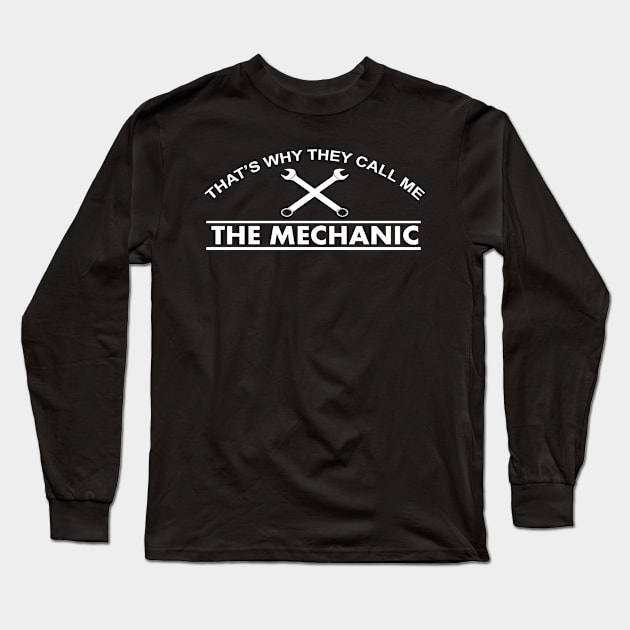 that's way they call the mechanic Long Sleeve T-Shirt by TshirtsCintia